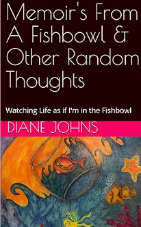 Memoirs from a Fishbowl & Other Random Thoughts